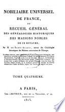 Nobiliaire Universel de France; ou recueil général des généalogies historiques des maisons nobles de ce royaume. [Tom. 1-16 by N. V. de S. A., assisted in Tom. 1 by N. J. M. Poisson de la Chabeaussière; Tom. 17, 18 by J. B. J. de Courcelles; Tom. 21 by Ducas.]