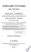 Nobiliare universel de France, ou recueil général des généalogies historiques des maisons nobles de ce royaume