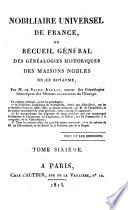 Nobiliare universel de France, ou recueil général des généalogies historiques des maisons nobles de ce royaume