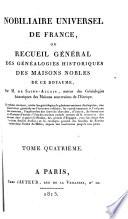 Nobiliare universel de France, ou recueil général des généalogies historiques des maisons nobles de ce royaume
