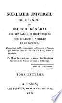 Nobiliare universel de France, ou recueil général des généalogies historiques des maisons nobles de ce royaume