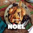 Noël, 100 recettes pour un repas de fête