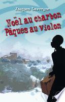 Noël au charbon, Pâques au violon