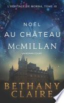 Noël Au Château McMillan - Écosse Et Voyage Dans Le Temps