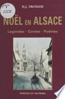 Noël en Alsace : légendes, contes, poèmes