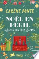 Noël en péril à Santa-les-Deux-Sapins : la nouvelle Comédie de Noël de Carène Ponte