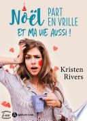 Noël part en vrille et ma vie aussi !