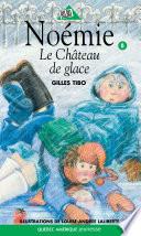 Noémie 06 - Le Château de glace