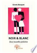 Noir & Blanc