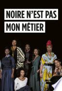 Noire n'est pas mon métier