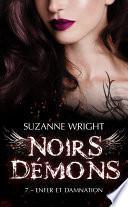 Noirs démons, T7 : Enfer et damnation