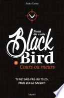 Nom de code : Blackbird, Tome 1