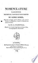 Nomenclature raisonnée des espèces, variétés et sous-variétés du genre Rosier