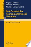 Non-Commutative Harmonic Analysis and Lie Groups