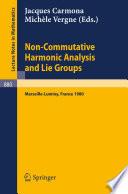 Non Commutative Harmonic Analysis and Lie Groups