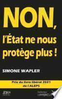 NON, L’ÉTAT NE NOUS PROTÈGE PLUS !