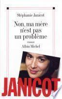 Non, ma mère n'est pas un problème