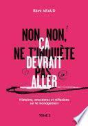 Non, non, ne t'inquiète pas, ça devrait aller