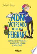 Non, votre ado n'est pas feignant
