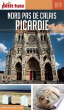 NORD-PAS-DE-CALAIS - PICARDIE 2016/2017 Petit Futé