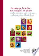 Normes applicables aux banques de gènes pour les ressources phytogénétiques pour l'alimentation et l'agriculture