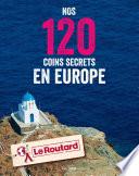 Nos 120 coins secrets en Europe