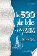 Nos 500 expressions populaires préférées