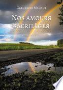 Nos amours sacrilèges - Tome 3