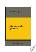 Nos ancêtres les pharaons...