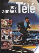 Nos années télé