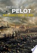 Nos armes sont de miel