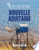 Nos coups de coeur en Nouvelle-Aquitaine