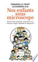 Nos enfants sous microscope