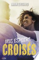 Nos espoirs croisés