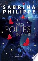 Nos folies invisibles