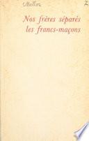 Nos frères séparés : Les Francs-Maçons
