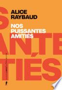 Nos puissantes amitiés