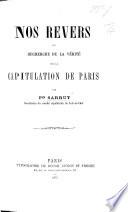 Nos revers ou recherche de la vérité sur la capitulation de Paris