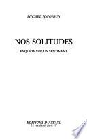 Nos solitudes