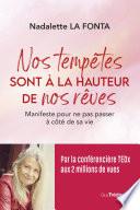 Nos tempêtes sont à la hauteur de nos rêves - Manifeste pour ne pas passer à côté de sa vie