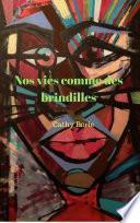 Nos vies comme des brindilles