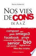 Nos vies de cons - de A à Z
