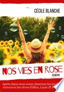 Nos vies en Rose