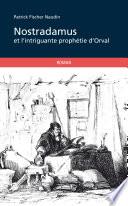 Nostradamus et l'intrigante prophétie d'Orval