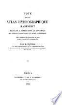 Note sur un atlas hydrographique manuscrit exécuté à Venise dans le XVe siècle et conservé aujourd'hui au Musée britannique ...