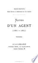 Notes d'un agent (1861-1867)