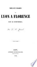 Notes d'un voyageur de Lyon a Florence et a Vienne