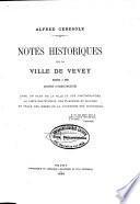 Notes historiques sur la ville de Vevey dédiées à mes jeunes combourgeois