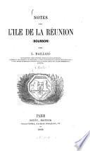 Notes sur l'Ile de la Réunion Bourbon par L. Maillard