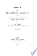 Notes sur les actes de Francois Ier